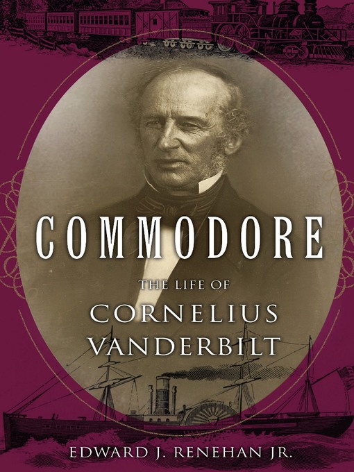 Title details for Commodore by Edward J. Renehan Jr. - Available